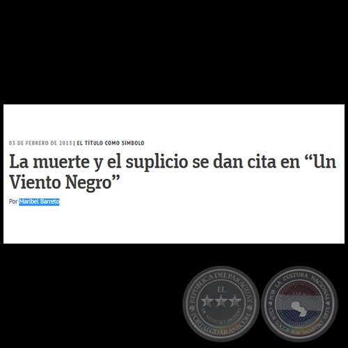 LA MUERTE Y EL SUPLICIO SE DAN CITA EN “UN VIENTO NEGRO” -  Por MARIBEL BARRETO - Domingo, 03 de Febrero de 2013